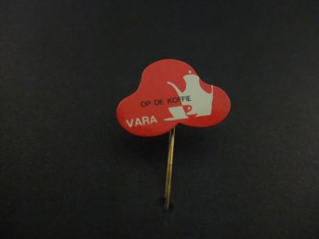 VARA ( Vereniging van Arbeiders Radio Amateurs omroep) Op de Koffie